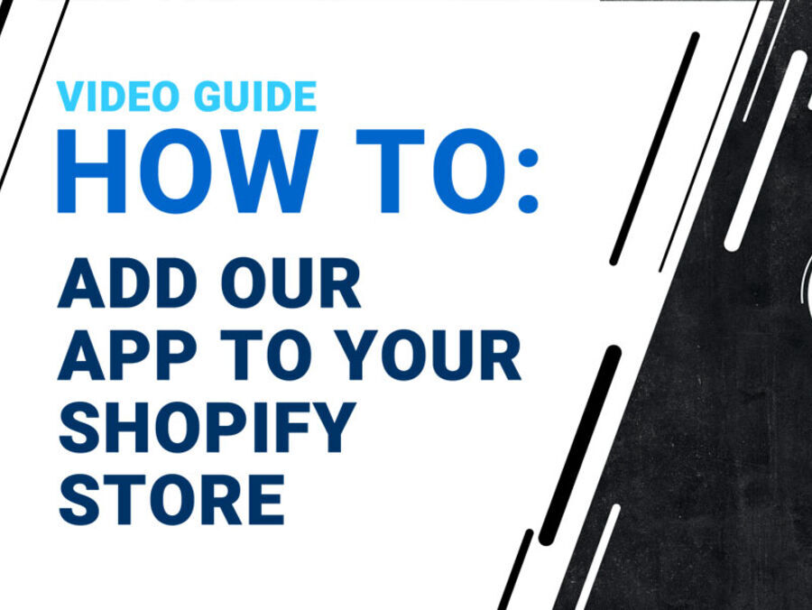 HOW TO: Add Our Shopify App to your Store