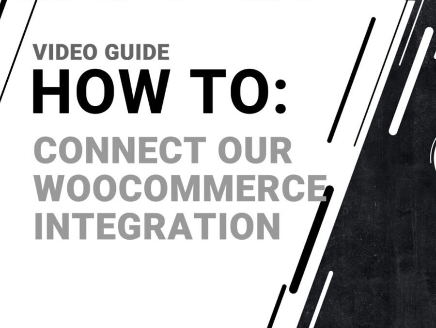 HOW TO: Connect Our WooCommerce Integration